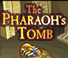 The Pharoh’s Tomb